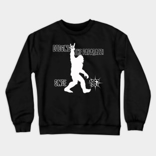 Dodging the Paparazzi Since 1967 (Bigfoot) Crewneck Sweatshirt